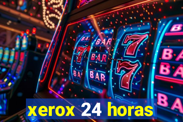 xerox 24 horas